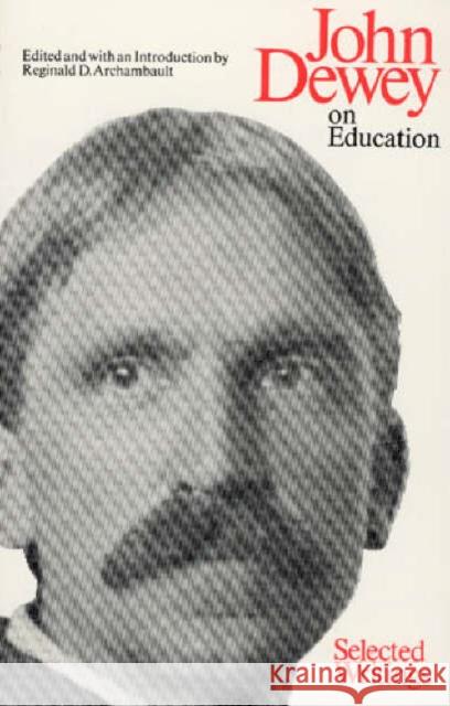 On Education: Selected Writing Dewey, John 9780226143903 University of Chicago Press