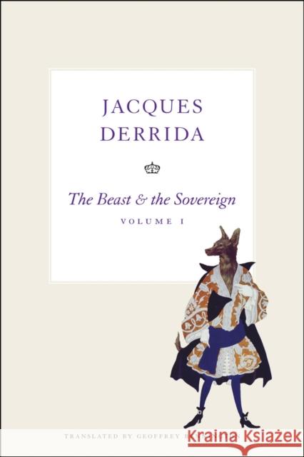 The Beast & the Sovereign Derrida, Jacques 9780226144290 The University of Chicago Press