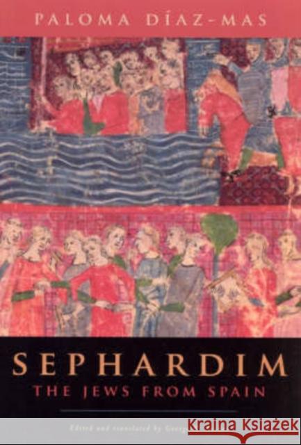 Sephardim: The Jews from Spain Díaz-Mas, Paloma 9780226144849 University of Chicago Press