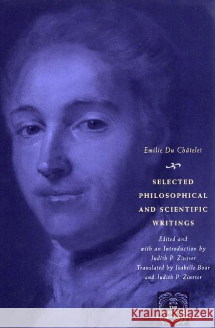Selected Philosophical and Scientific Writings Gabrielle Emilie Le Tonn D Gabrielle Emilie Le Tonnelie D Emilie D 9780226168074 University of Chicago Press