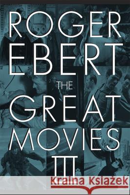 The Great Movies III Roger Ebert 9780226182094