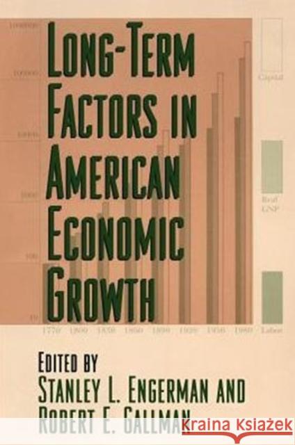 Long-Term Factors in American Economic Growth: Volume 51 Engerman, Stanley L. 9780226209296