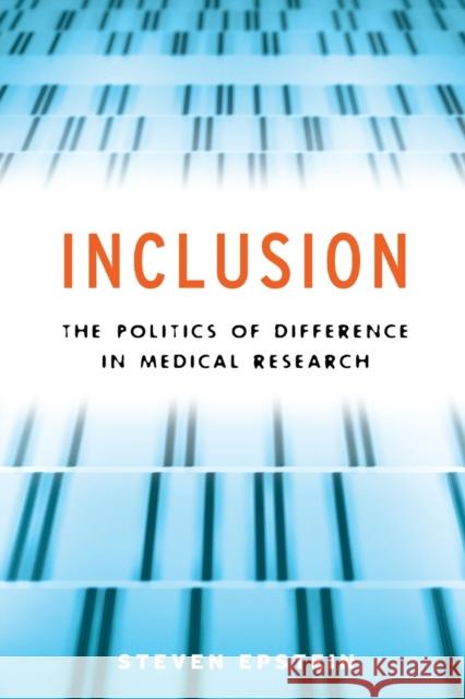 Inclusion – The Politics of Difference in Medical Research Steven Epstein 9780226213101