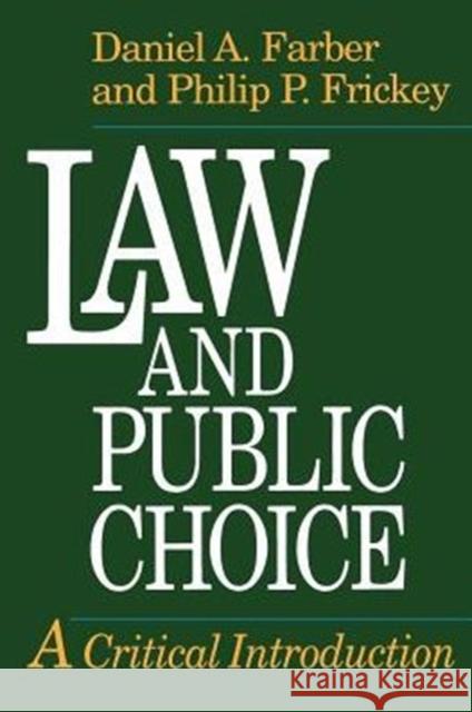 Law and Public Choice: A Critical Introduction Frickey, Philip P. 9780226238036 University of Chicago Press