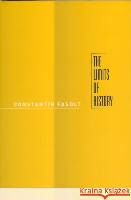 The Limits of History Constantin Fasolt 9780226239101 