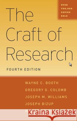 The Craft of Research Booth, Wayne C. 9780226239736 The University of Chicago Press