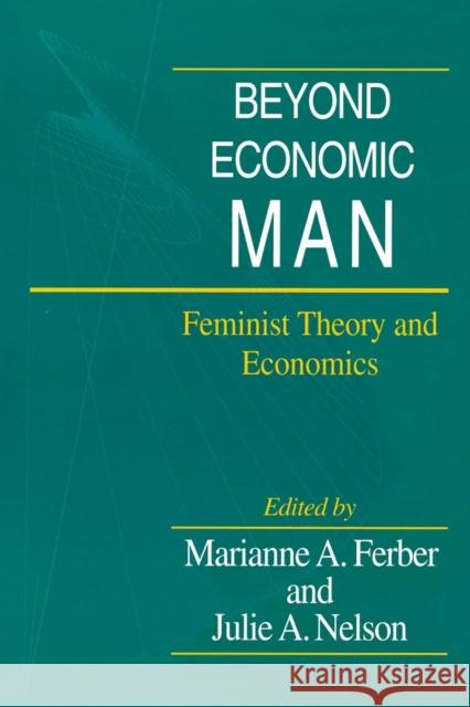 Beyond Economic Man: Feminist Theory and Economics Ferber, Marianne A. 9780226242019