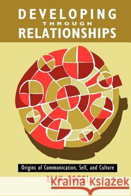 Developing Through Relationships Alan Fogel 9780226256597