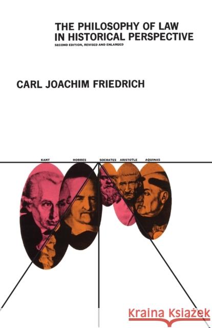 The Philosophy of Law in Historical Perspective Carl Friedrich 9780226264660