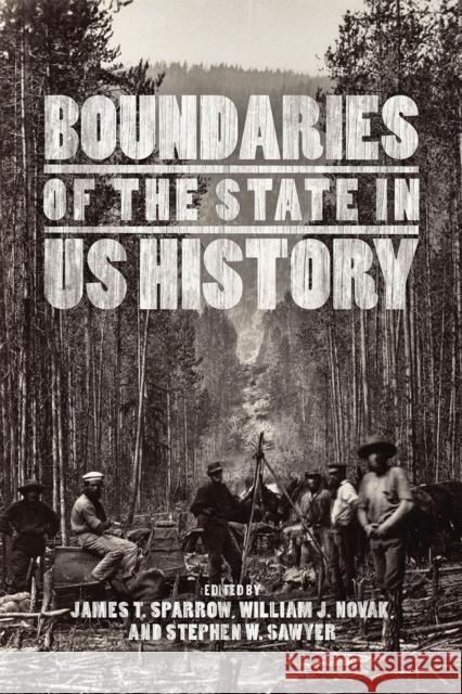 Boundaries of the State in Us History James T. Sparrow William J. Novak Stephen W. Sawyer 9780226277783