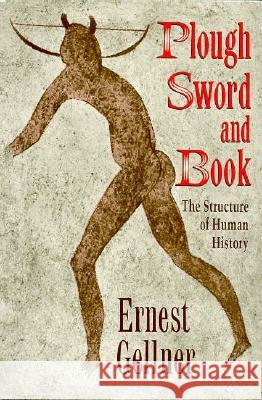 The Plough, the Sword and the Book Earnest Gellner 9780226287027 The University of Chicago Press