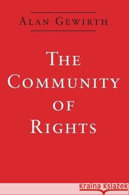 The Community of Rights Alan Gewirth 9780226288819 University of Chicago Press