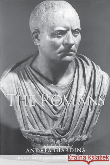 The Romans Andrea Giardina Lydia G. Cochrane 9780226290508 University of Chicago Press