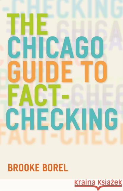 The Chicago Guide to Fact-Checking Brooke Borel 9780226290768 