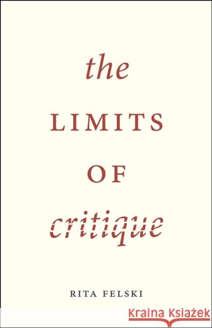 The Limits of Critique Rita Felski 9780226294032