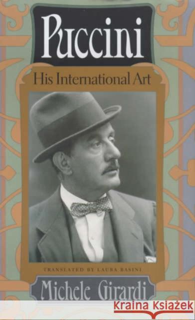 Puccini : His International Art Michele Girardi Laura Basini 9780226297576 