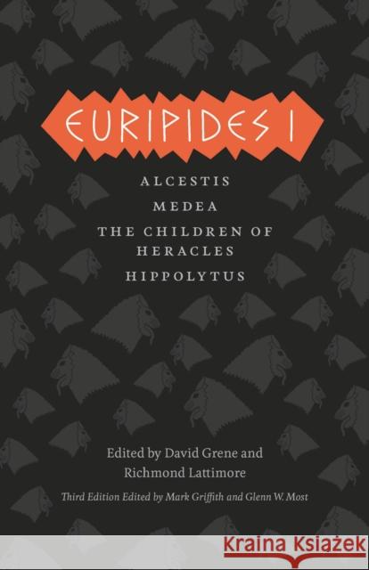 Euripides I: Alcestis/Medea/The Children of Heracles/Hippolytus Euripides 9780226308807