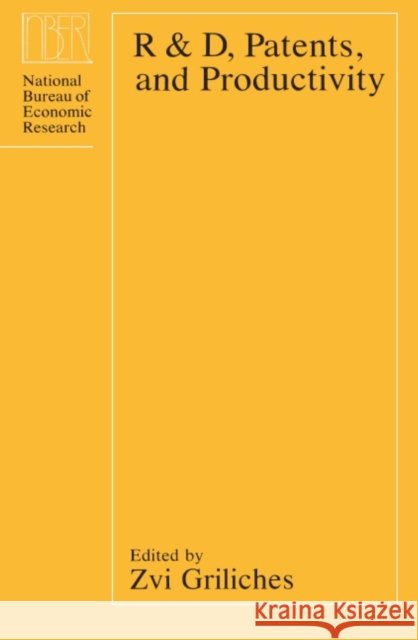 R&d, Patents and Productivity Griliches, Zvi 9780226308845