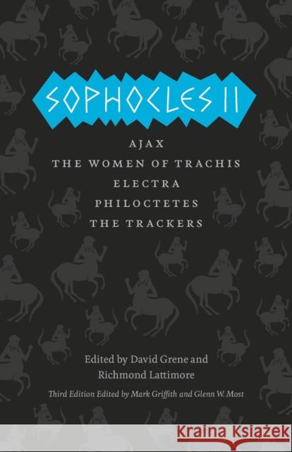 Sophocles II: Ajax/The Women of Trachis/Electra/Philoctetes/The Trackers Sophocles 9780226311555 University of Chicago Press