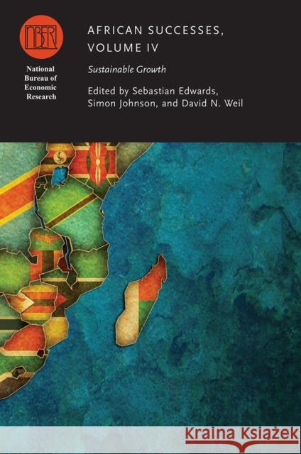 African Successes, Volume IV: Sustainable Growth Volume 4 Edwards, Sebastian 9780226315553 University of Chicago Press