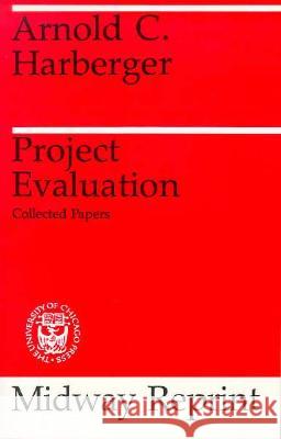 Project Evaluation Arnold C. Harberger 9780226315935