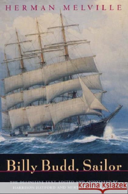 Billy Budd, Sailor Herman Melville Harrison Hayford Merton M., Jr. Sealts 9780226321325 University of Chicago Press