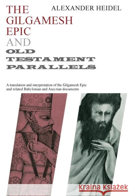 Gilgamesh Epic and Old Testament Parallels Alexander Heidel 9780226323985 University of Chicago Press