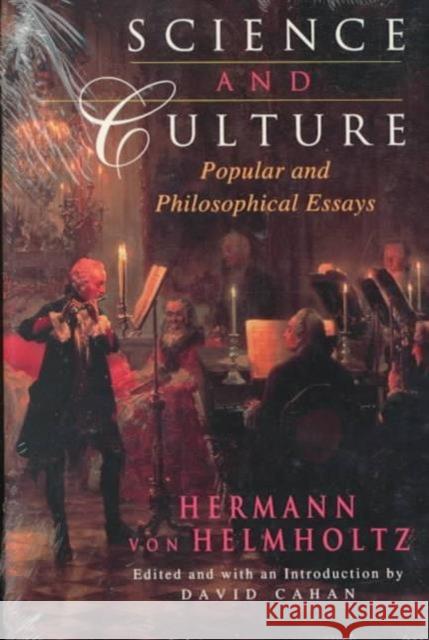 Science and Culture: Popular and Philosophical Essays Helmholtz, Hermann Von 9780226326597 University of Chicago Press