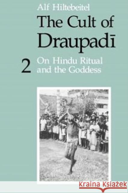 The Cult of Draupadi Alf Hiltebeitel 9780226340487