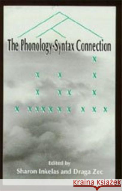The Phonology-Syntax Connection Sharon Inkelas Draga Zec 9780226381008 Center for the Study of Language and Informat