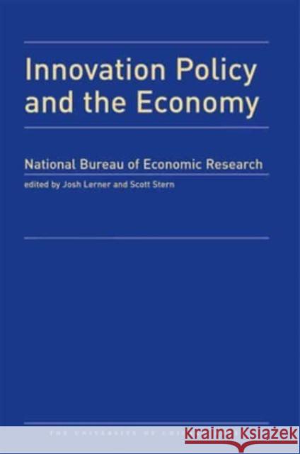 Innovation Policy and the Economy 2008: Volume 9 Josh Lerner Scott Stern 9780226400723
