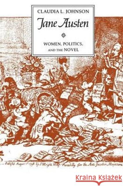 Jane Austen: Women, Politics, and the Novel Johnson, Claudia L. 9780226401393 University of Chicago Press