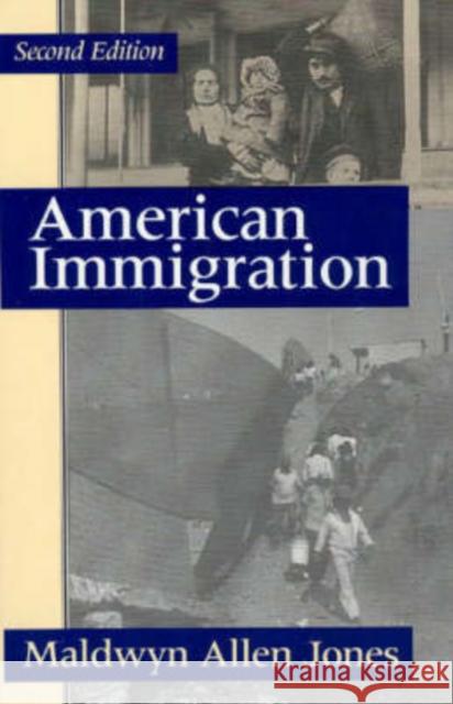 American Immigration Maldwyn Allen Jones 9780226406336 University of Chicago Press