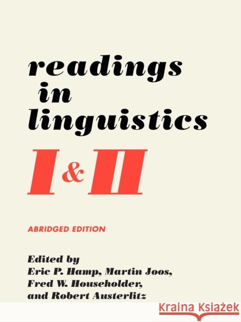 Readings in Linguistics I & II Eric P. Hamp Eric P. Hamp Martin Joos 9780226410272 University of Chicago Press