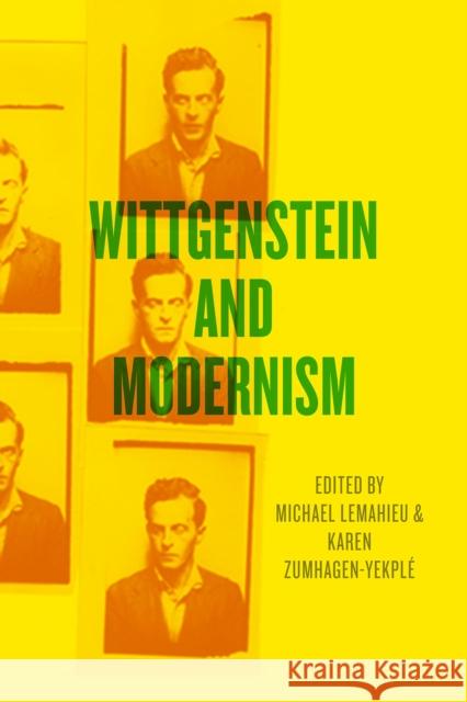 Wittgenstein and Modernism Karen Zumhagen-Yekple Michael LeMahieu 9780226420400