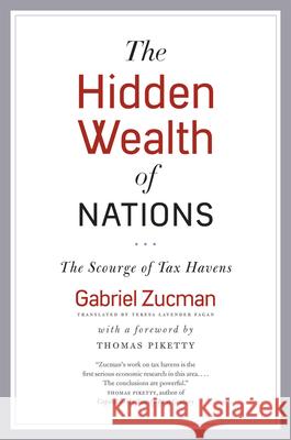 The Hidden Wealth of Nations: The Scourge of Tax Havens Zucman, Gabriel 9780226422640