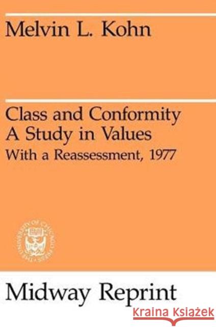 Class and Conformity: A Study in Values Kohn, Melvin 9780226450261 University of Chicago Press