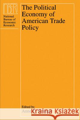 The Political Economy of American Trade Policy Anne Krueger 9780226454894 University of Chicago Press