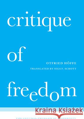 Critique of Freedom: The Central Problem of Modernity H 9780226465906 University of Chicago Press