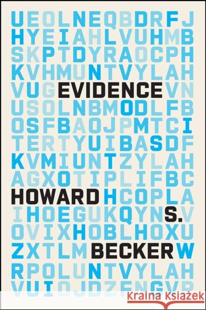 Evidence Howard S. Becker 9780226466378 University of Chicago Press