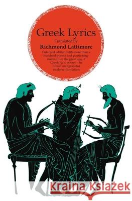 Greek Lyrics Richmond Lattimore 9780226469447 University of Chicago Press