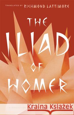 The Iliad of Homer  Homer 9780226470498 The University of Chicago Press