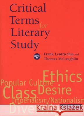 Critical Terms for Literary Study, Second Edition Frank Lentricchia Thomas McLaughlin 9780226472034 University of Chicago Press