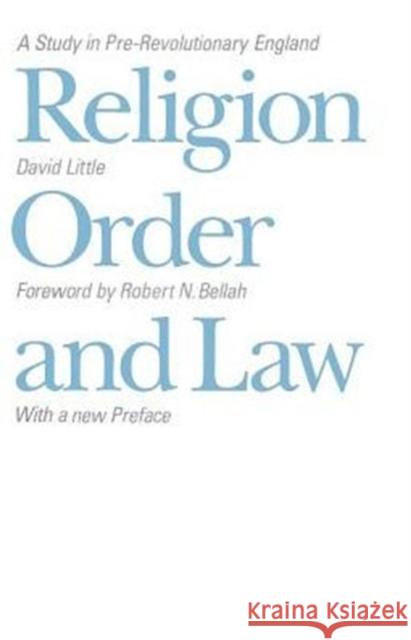 Religion, Order, and Law David Little Robert N. Bellah 9780226485461 