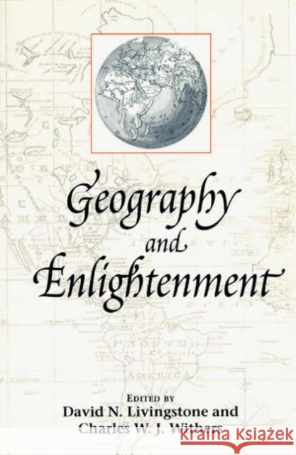 Geography and Enlightenment David N. Livingstone Charles W. J. Withers David N. Livingstone 9780226487212