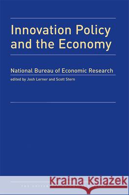 Innovation Policy and the Economy, 2016: Volume 17 Shane M. Greenstein Joshua Lerner Scott Stern 9780226489858