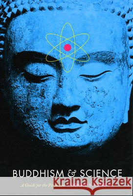 Buddhism & Science: A Guide for the Perplexed Lopez Jr, Donald S. 9780226493190