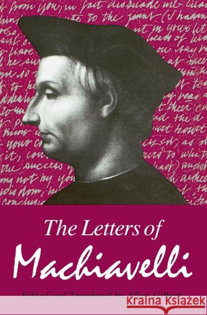 The Letters of Machiavelli Machiavelli, Niccolò 9780226500416
