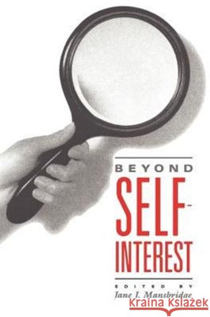 Beyond Self-Interest Jane J. Mansbridge 9780226503608 University of Chicago Press