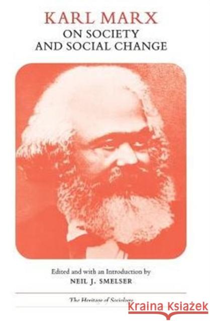 Karl Marx on Society and Social Change: With Selections by Friedrich Engels Marx, Karl 9780226509181 University of Chicago Press